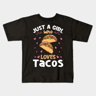 Just a Girl who Loves Tacos Gift Kids T-Shirt